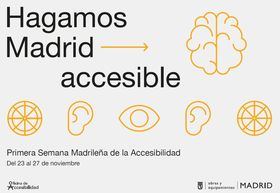 La I Semana Madrileña de la Accesibilidad tendrá lugar del 23 al 27 de noviembre