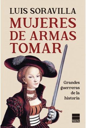 Soravilla nos presenta las vidas de mujeres que, por motivos profesionales o personales, empuñaron las armas para luchar por un destino que querían construir por sí mismas.