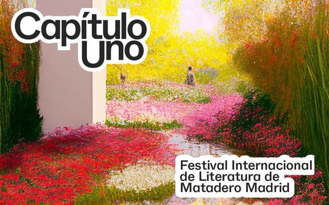 Matadero Madrid será durante cuatro días el principal foco de la escritura y la cultura contemporáneas, con conversaciones, recitales, talleres y acciones participativas.