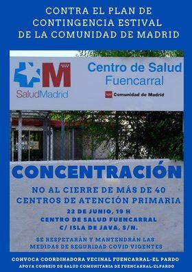 La Coordinadora Vecinal de Fuencarral-El Pardo convoca una concentración este martes 22 de junio para solicitar que se retire el plan estival de atención primaria de la Comunidad de Madrid y no cierre centros de salud.